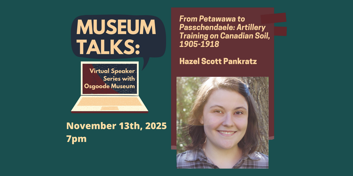 Museum Talk: From Petawawa to Passchendaele: Artillery Training on Canadian Soil, 1905-1918